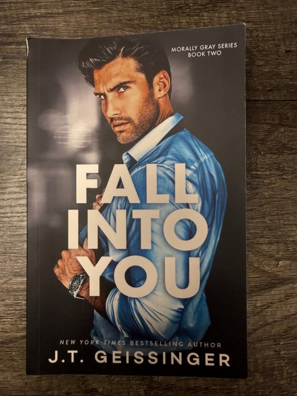 Fall Into You by J.T. Geissinger (Morally Grey Series Book Two)